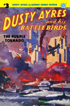 portada Dusty Ayres and His Battle Birds #3: The Purple Tornado