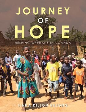 portada Journey of Hope: Helping Orphans in Uganda (en Inglés)
