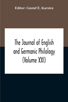 portada The Journal Of English And Germanic Philology (Volume Xxi) (en Inglés)