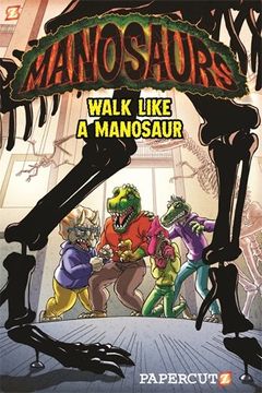portada Manosaurs Vol. 1: Walk Like a Manosaur