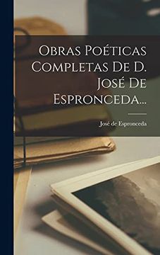 portada Obras Poéticas Completas de d. José de Espronceda.