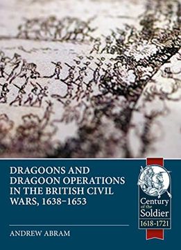 portada Dragoons and Dragoon Operations in the British Civil Wars, 1638-1653 (en Inglés)