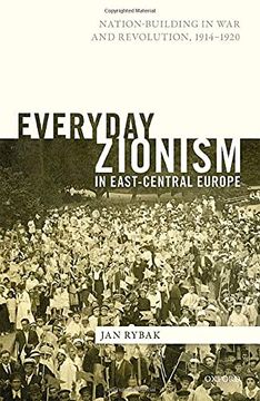 portada Everyday Zionism in East-Central Europe: Nation-Building in war and Revolution, 1914-1920 (en Inglés)