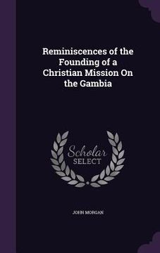 portada Reminiscences of the Founding of a Christian Mission On the Gambia (in English)