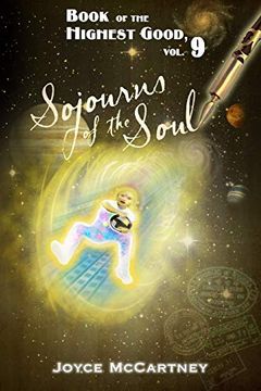 portada Book of Highest Good Vol. 9: Sojourns of the Soul (The Book of Highest Good) (Volume 9) (en Inglés)