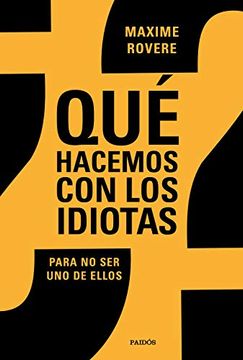 portada Qué Hacemos con los Idiotas? Para no ser uno de Ellos (Contextos) (in Spanish)