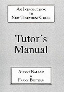 portada an introduction to new testament greek: a tutor's manual (in English)