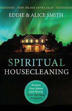 portada Spiritual Housecleaning: Protect Your Home and Family From Spiritual Pollution (in English)