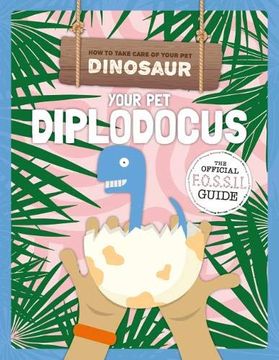 portada Your pet Diplodocus (How to Take Care of Your pet Dinosaur) 