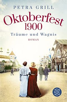 portada Oktoberfest 1900 - Träume und Wagnis: Roman (en Alemán)