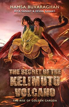 portada The Secret of the Kelimutu Volcano: The Rise of Golden Garuda (en Inglés)