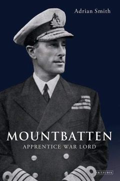 portada Mountbatten: Apprentice war Lord 1900-1943 (in English)