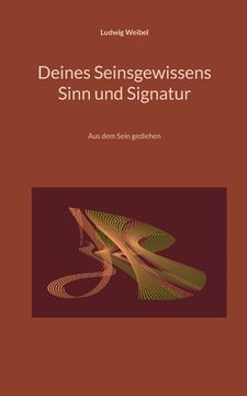 portada Deines Seinsgewissens Sinn und Signatur: Aus dem Sein gediehen (en Alemán)
