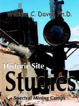 portada historic site studies: spectral mining camps (en Inglés)