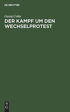 portada Der Kampf um den Wechselprotest: Vortrag, Gehalten in der Juristischen Gesellschaft zu Wien am 25 März 1905 (en Alemán)