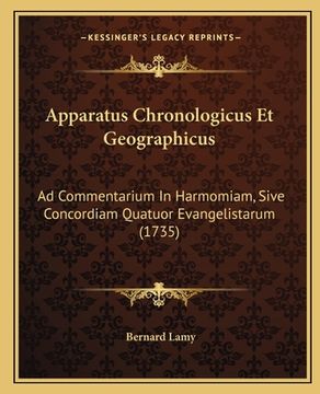 portada Apparatus Chronologicus Et Geographicus: Ad Commentarium In Harmomiam, Sive Concordiam Quatuor Evangelistarum (1735) (in Latin)