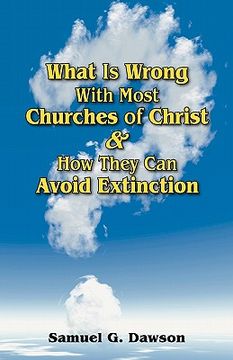 portada what is wrong with most churches of christ? (en Inglés)