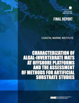 portada Characterization of Algal-Invertebrate Mats at Offshore Platforms and the Assessment of Methods for Artificial Substrate Studies (in English)