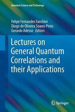 portada Lectures on General Quantum Correlations and Their Applications (en Inglés)