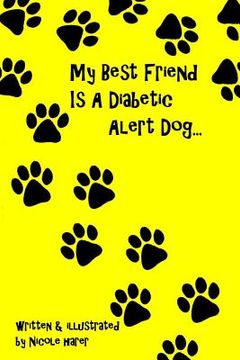 portada my best friend is a diabetic alert dog (en Inglés)