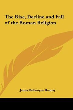 portada the rise, decline and fall of the roman religion (en Inglés)