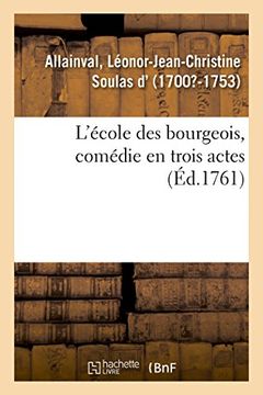 portada L'école des Bourgeois, Comédie en Trois Actes (Arts) (en Francés)