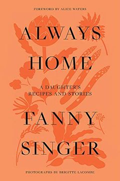 portada Always Home: A Daughter’S Culinary Memoir [Idioma Inglés] (en Inglés)