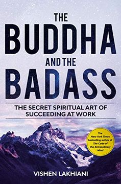 portada The Buddha and the Badass: Reengineering Work Culture to Unlock Happiness, Productivity, and Success (in English)