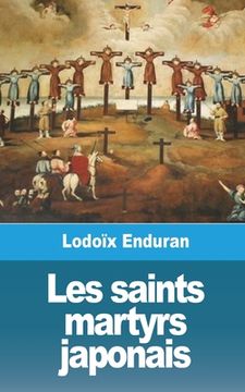 portada Les saints martyrs japonais (en Francés)