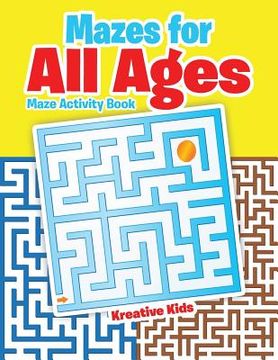 portada Mazes for All Ages: Maze Activity Book (en Inglés)