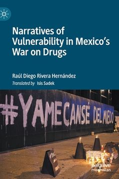 portada Narratives of Vulnerability in Mexico's War on Drugs (in English)