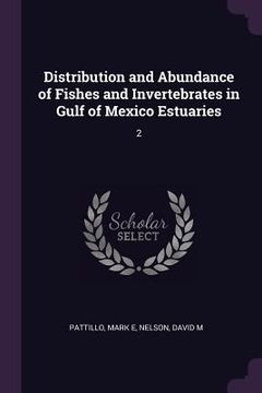 portada Distribution and Abundance of Fishes and Invertebrates in Gulf of Mexico Estuaries: 2 (en Inglés)