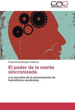 portada El Poder de la Mente Sincronizada: Los Secretos de la Armonización de Hemisferios Cerebrales (in Spanish)