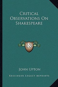 portada critical observations on shakespeare (en Inglés)