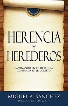 portada Herencia y Herederos: Caminando en tu Herencia Comprada en Jesucristo (in Spanish)