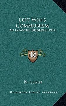 portada left wing communism: an infantile disorder (1921) (in English)