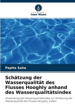 portada Schätzung der Wasserqualität des Flusses Hooghly anhand des Wasserqualitätsindex (en Alemán)
