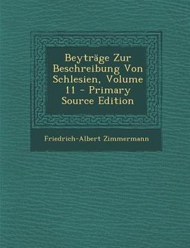portada Beyträge Zur Beschreibung Von Schlesien, Volume 11 (in Africanos)