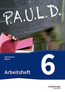 portada P. A. U. L. D. - Persönliches Arbeits- und Lesebuch Deutsch. Für Gymnasien in Bayern: Arbeitsheft 6 (in German)