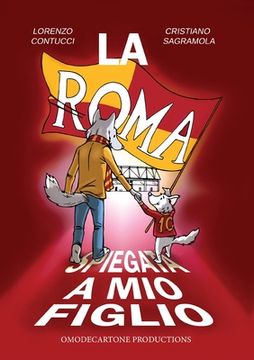 portada La Roma Spiegata a mio Figlio (Paperback or Softback) (en Italiano)
