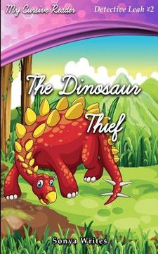 portada My Cursive Reader: The Dinosaur Thief (in English)