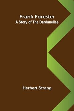 portada Frank Forester A Story of the Dardanelles 