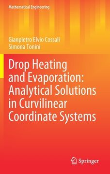 portada Drop Heating and Evaporation: Analytical Solutions in Curvilinear Coordinate Systems (en Inglés)