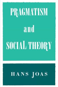 portada Pragmatism and Social Theory 