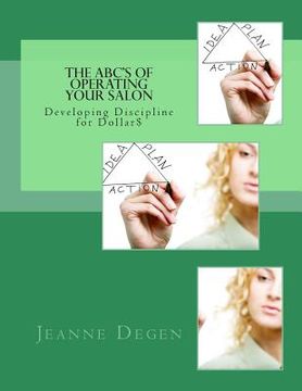 portada The ABC'S of Operating Your Salon: Developing Discipline for Dollar$