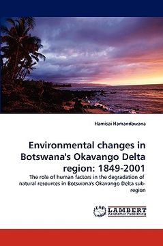 portada environmental changes in botswana's okavango delta region: 1849-2001