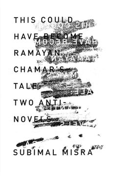 portada This Could Have Become Ramayan Chamar's Tale: Two Anti-Novels (en Inglés)