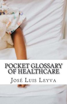 portada Pocket Glossary of Healthcare: English-Spanish Medical Terms (en Inglés)