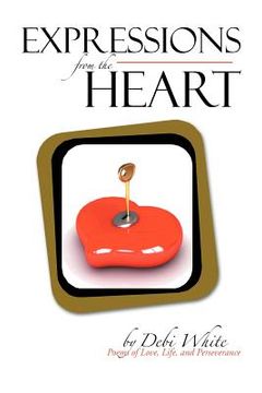 portada expressions from the heart: poems of love, life, and perseverance (en Inglés)