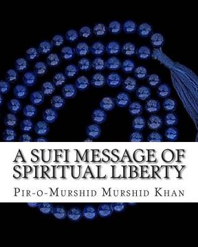 portada A Sufi Message of Spiritual Liberty (en Inglés)